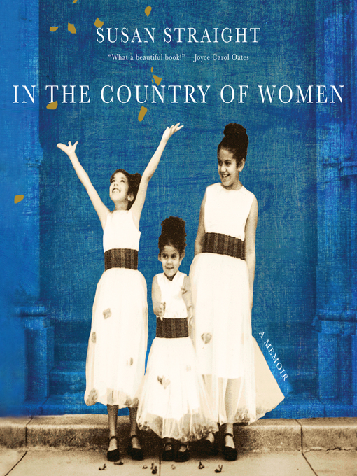 Title details for In the Country of Women by Susan Straight - Available